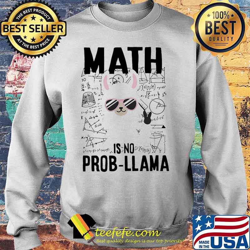 Math is no prob llama white s Sweater Math is no prob llama white s Sweater