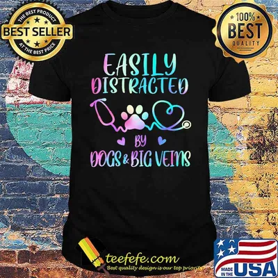 Medical stethoscope Easily Distracted By Dogs And Big Veins shirt