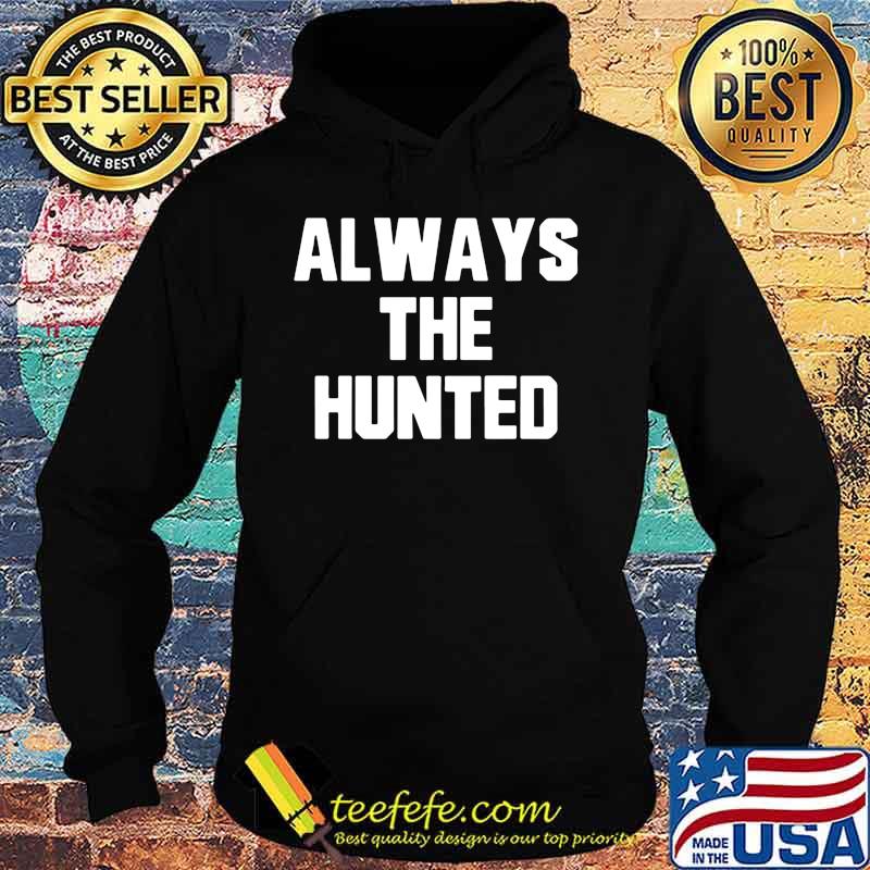 Memphis tigers always the hunted s Hoodie Memphis tigers always the hunted s Hoodie