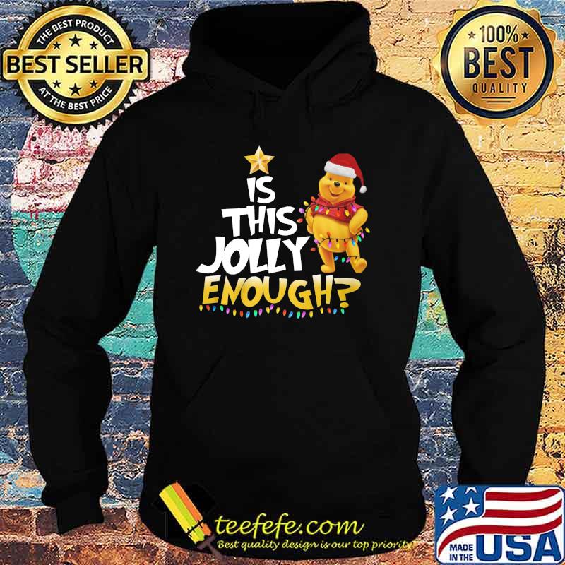 Merry christmas pooh is this jolly enough s Hoodie Merry christmas pooh is this jolly enough s Hoodie