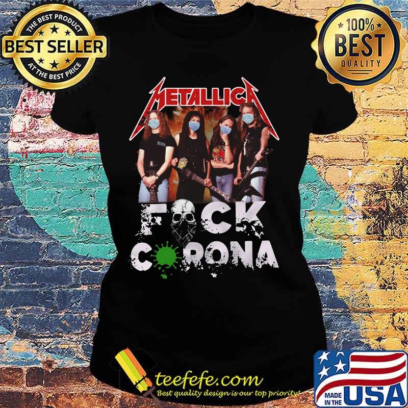 Metallica mask fuck coronavirus skull s Ladies tee Metallica mask fuck coronavirus skull s Ladies tee
