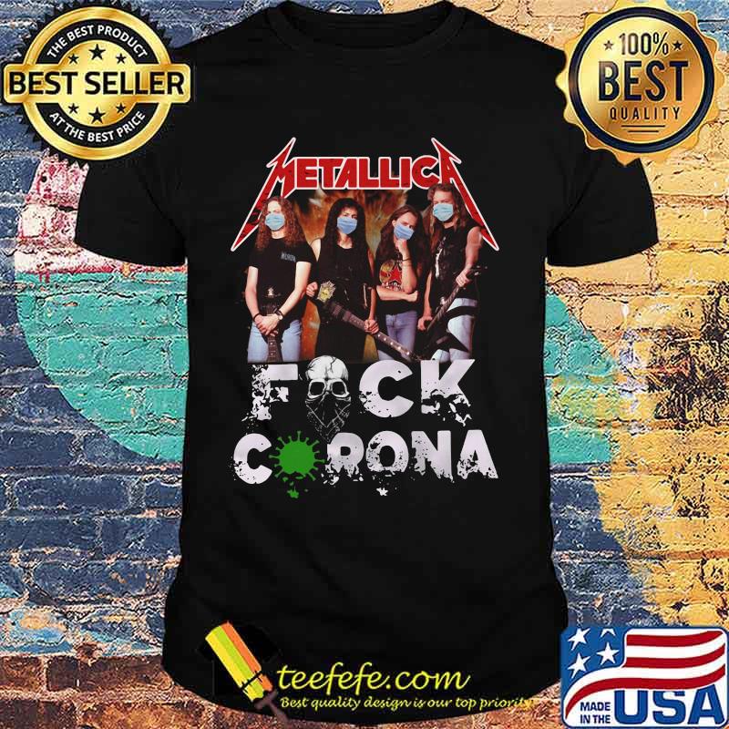 Metallica mask fuck coronavirus skull shirt Metallica mask fuck coronavirus skull shirt
