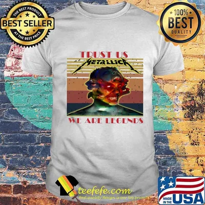 Metallica trust us we are legends vintage retro shirt