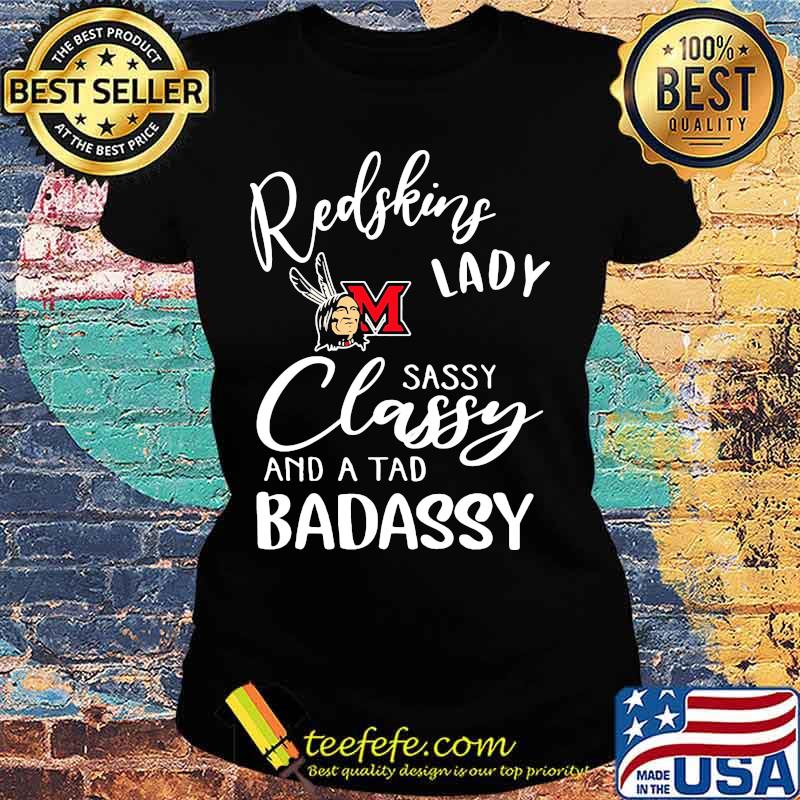 Miami redskins lady sassy classy and a tad badassy s Ladies tee Miami redskins lady sassy classy and a tad badassy s Ladies tee