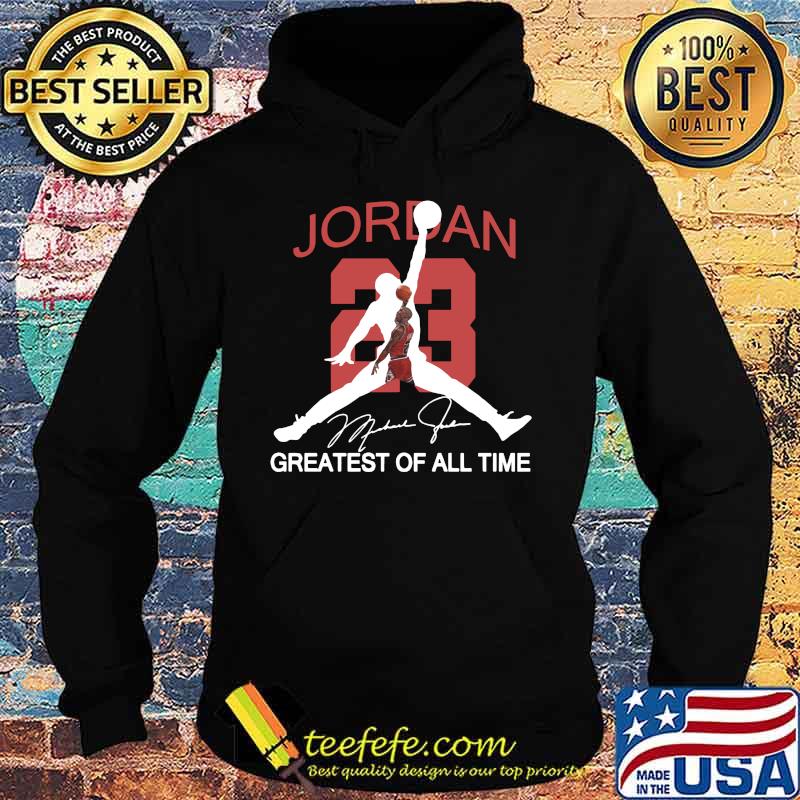 Michael jordan 23 greatest of all time signature s Hoodie Michael jordan 23 greatest of all time signature s Hoodie