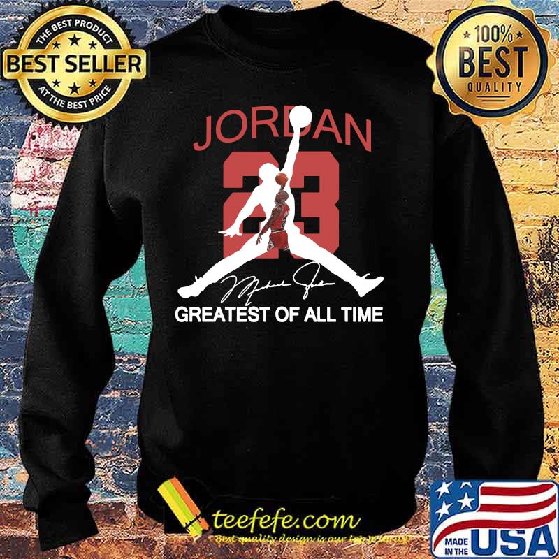 Michael jordan 23 greatest of all time signature s Sweater Michael jordan 23 greatest of all time signature s Sweater