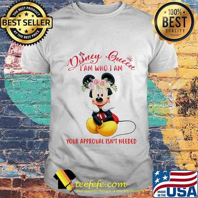 Mickey mouse disney queen i am who i am your approval isn't needed flowers shirt