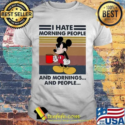 Mickey mouse i hate morning people and mornings and people vintage retro shirt