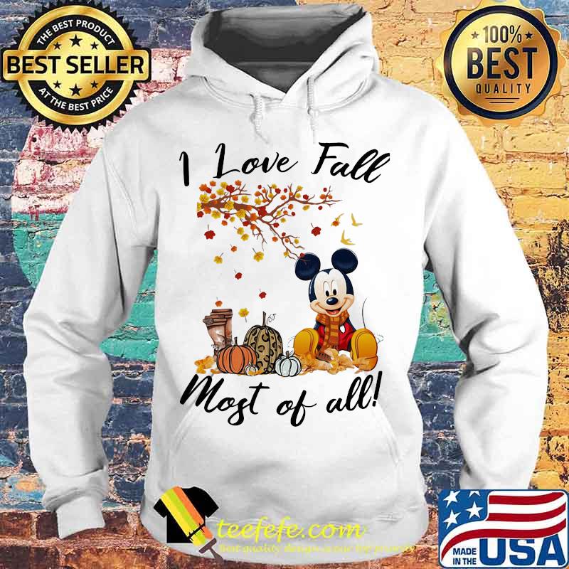 Mickey mouse i love fall most of all leaves tree s Hoodie Mickey mouse i love fall most of all leaves tree s Hoodie