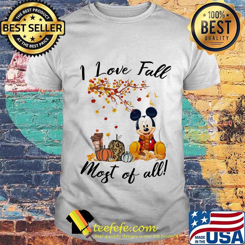 Mickey mouse i love fall most of all leaves tree shirt