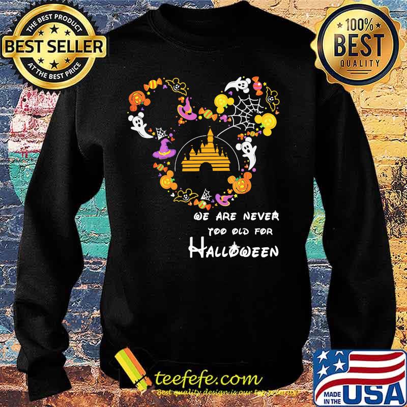 Mickey mouse we are never too old for halloween s Sweater Mickey mouse we are never too old for halloween s Sweater