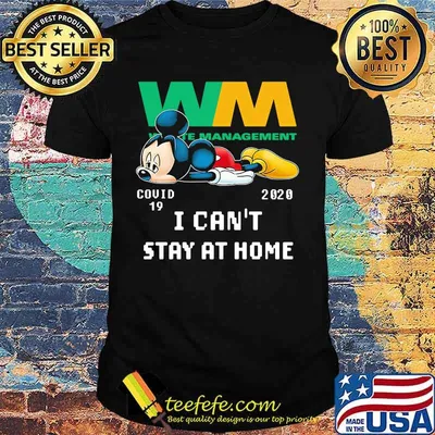 Mickey mouse wm waste management covid-19 2002 i can't stay at home shirt