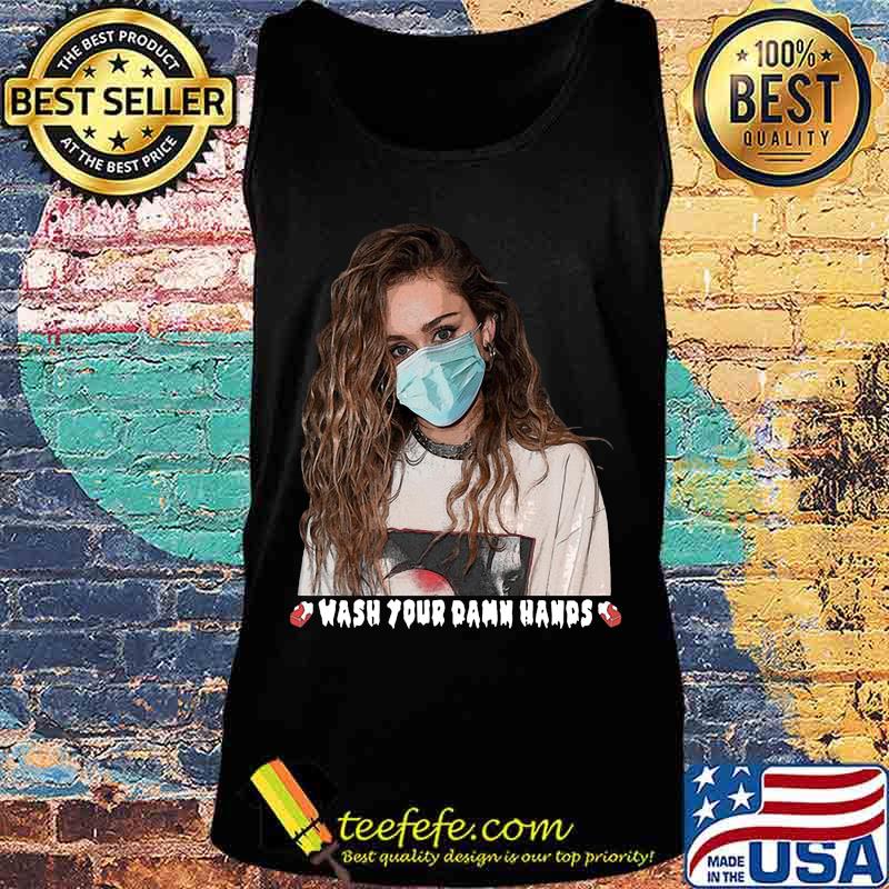 Miley cyrus mask wash your damn hands s Tank top Miley cyrus mask wash your damn hands s Tank top