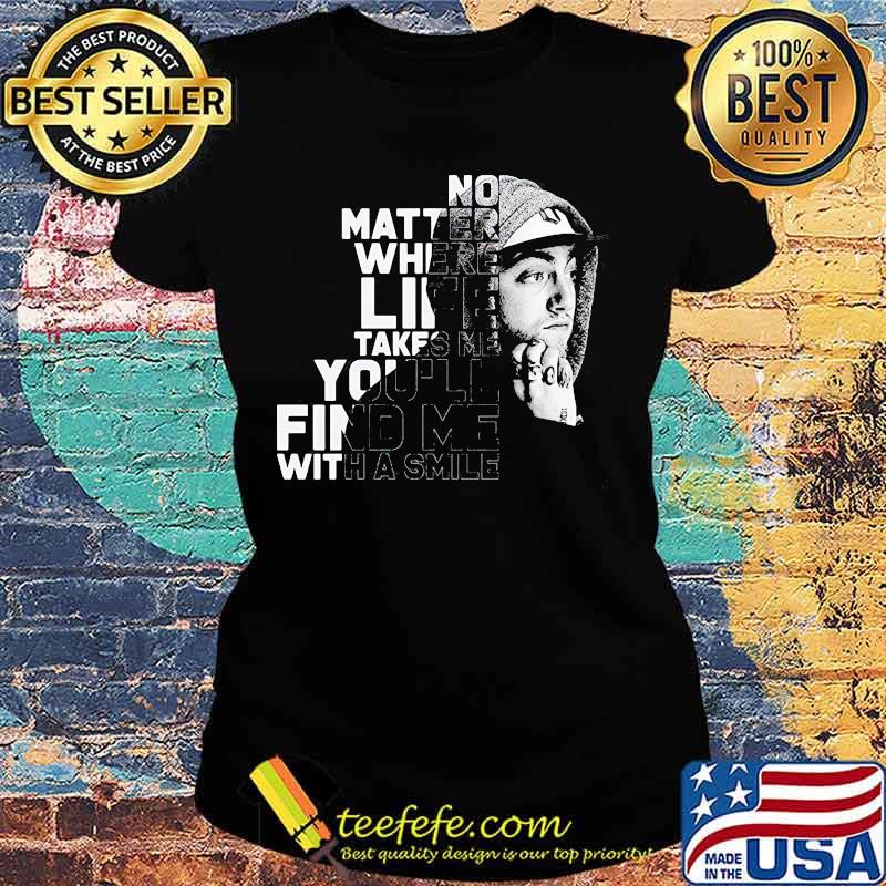 Miller no matter where life takes me you'll find me with a smile s Ladies tee Miller no matter where life takes me you'll find me with a smile s Ladies tee