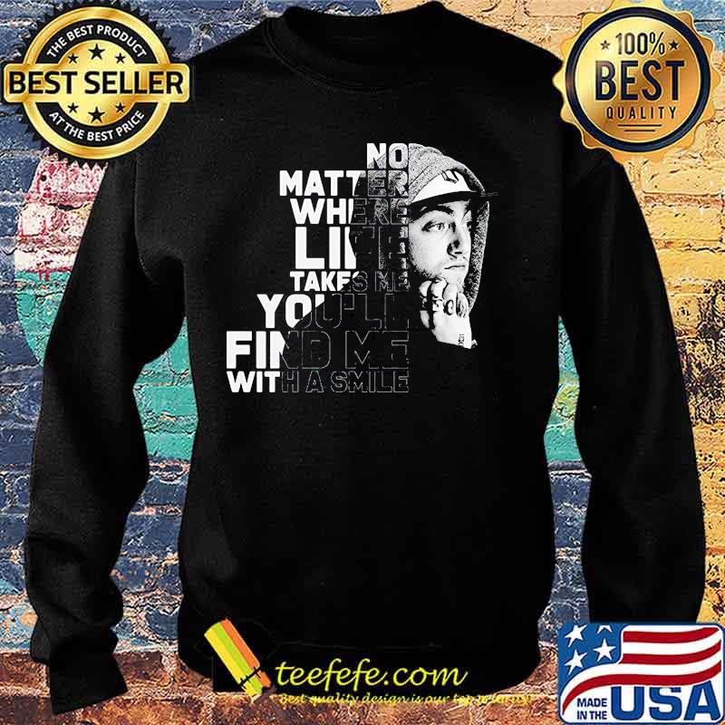 Miller no matter where life takes me you'll find me with a smile s Sweater Miller no matter where life takes me you'll find me with a smile s Sweater