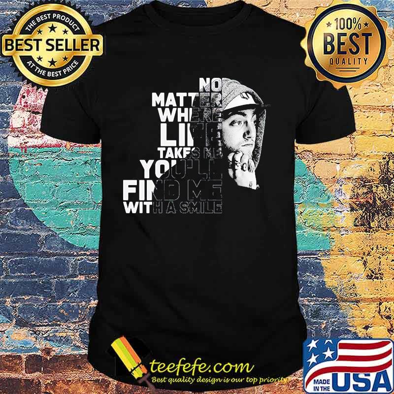 Miller no matter where life takes me you'll find me with a smile shirt Miller no matter where life takes me you'll find me with a smile shirt