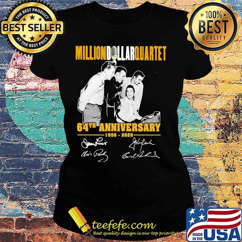 Million dollar quartet 64th anniversary 1856 2020 signatures s Ladies tee Million dollar quartet 64th anniversary 1856 2020 signatures s Ladies tee