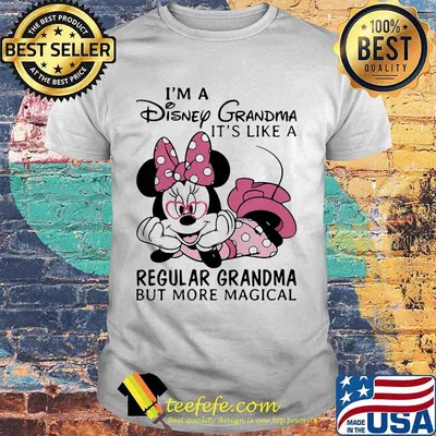 Minnie mouse i'm a disney grandma it' like a regular grandma but more magical shirt