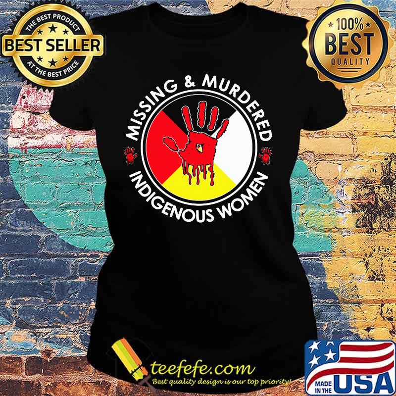 Missing and murdered indigenous women 2020 s Ladies tee Missing and murdered indigenous women 2020 s Ladies tee