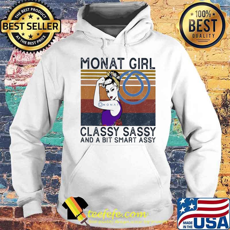 Monat girl classy sassy and a bit smart assy vintage retro s Hoodie Monat girl classy sassy and a bit smart assy vintage retro s Hoodie