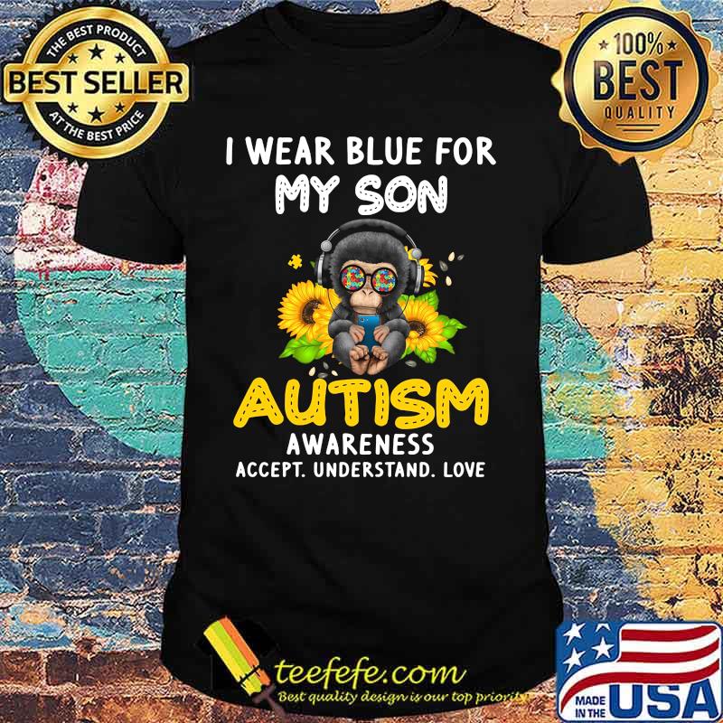 Monkey i wear blue for my son autism awareness accept understand love sunflower shirt