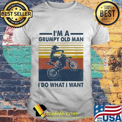 Motocross i'm a grumpy old man i do what i want line vintage retro shirt