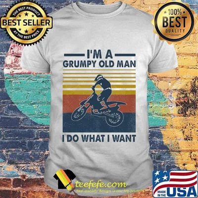 Motocross i'm a grumpy old man i do what i want vintage retro shirt