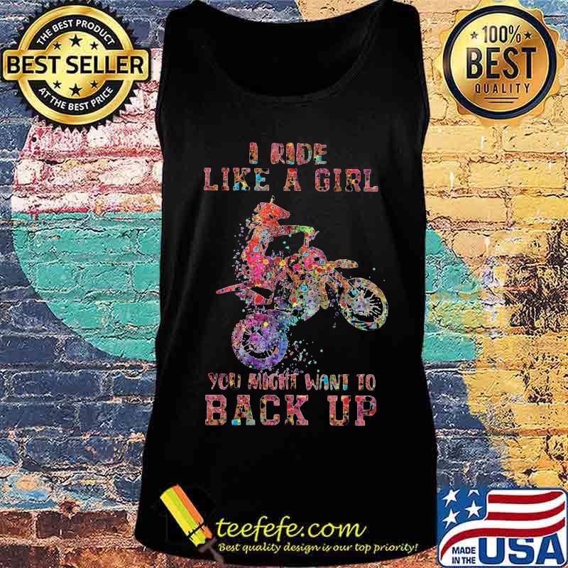 Motocross i ride like a girl your mouth want to back up s Tank top Motocross i ride like a girl your mouth want to back up s Tank top