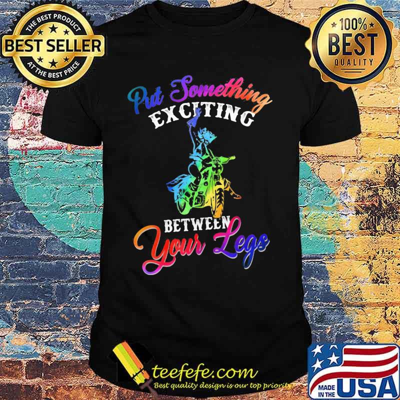 Motocross put something exciting between your legs shirt Motocross put something exciting between your legs shirt