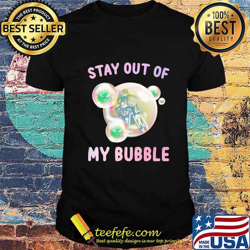 Motocross stay out of my bubble covid-19 shirt