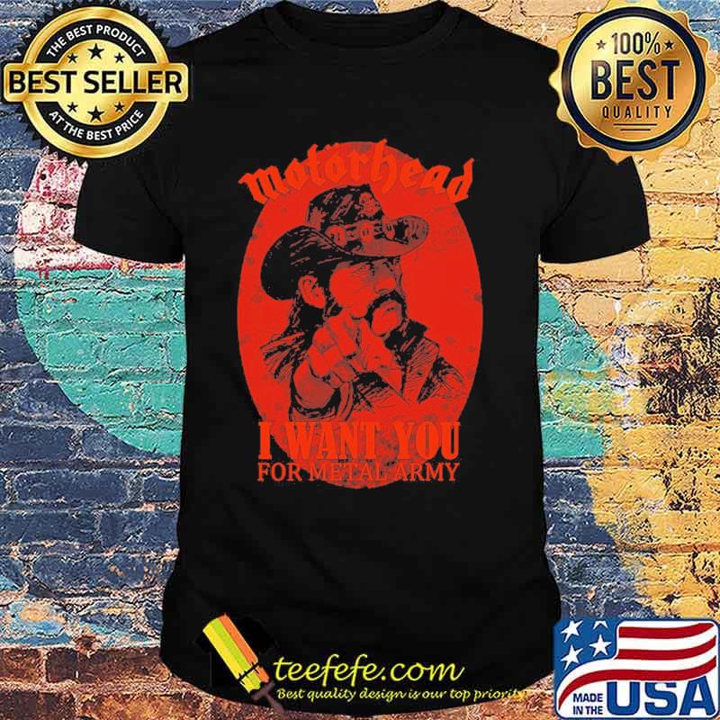 Motorhead band lemmy i want you for metal army shirt Motorhead band lemmy i want you for metal army shirt