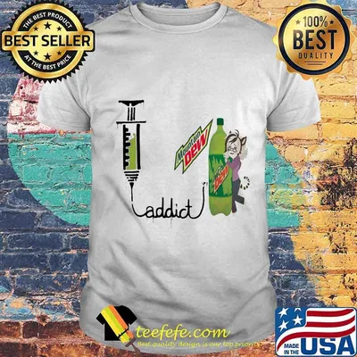 Mountain dew addict shirt