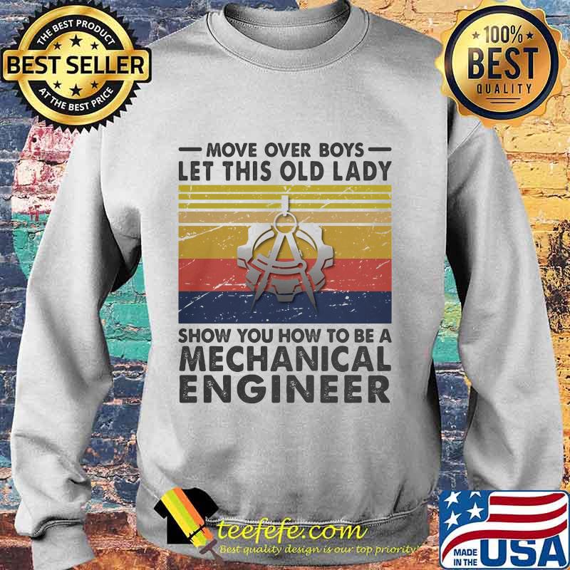 Move over boys let this old lady show you how to be a mechanical engineer Vintage retro s Sweater Move over boys let this old lady show you how to be a mechanical engineer Vintage retro s Sweater