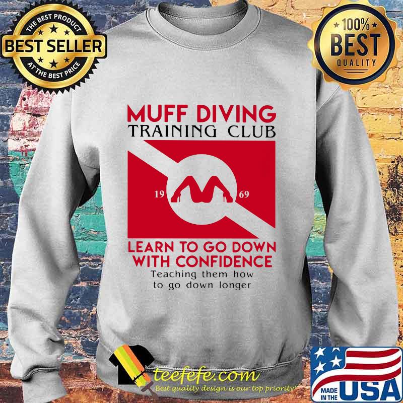 Muff diving training club 1969 learn to go down with confidence teaching them how to go down longer s Sweater Muff diving training club 1969 learn to go down with confidence teaching them how to go down longer s Sweater