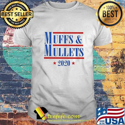 Muffs and mullets 2020 stars shirt