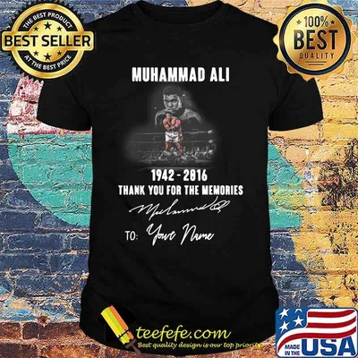 Muhammad ali 1942 2016 thank you for the memories to your name signature shirt
