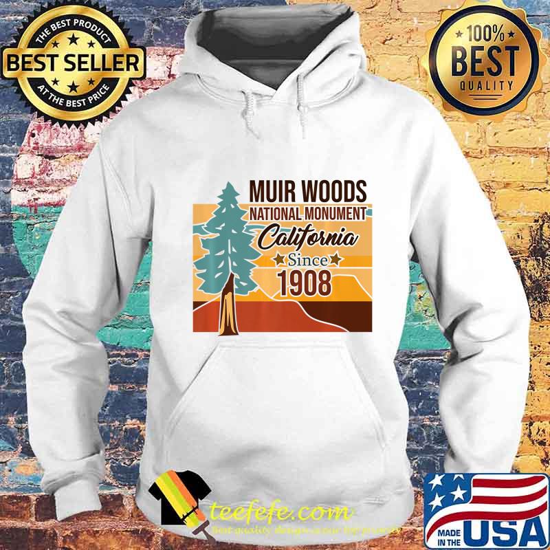 Muir Woods Monument California 1908 - Tourist Souvenir Gift Premium T-Shirt Hoodie Muir Woods Monument California 1908 - Tourist Souvenir Gift Premium T-Shirt Hoodie
