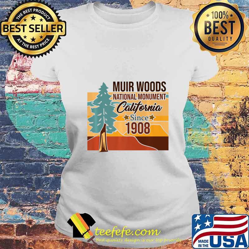 Muir Woods Monument California 1908 - Tourist Souvenir Gift Premium T-Shirt Laides tee Muir Woods Monument California 1908 - Tourist Souvenir Gift Premium T-Shirt Laides tee