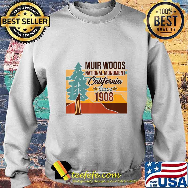 Muir Woods Monument California 1908 - Tourist Souvenir Gift Premium T-Shirt Sweater Muir Woods Monument California 1908 - Tourist Souvenir Gift Premium T-Shirt Sweater