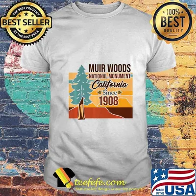 Muir Woods Monument California 1908 - Tourist Souvenir Gift Premium T-Shirt