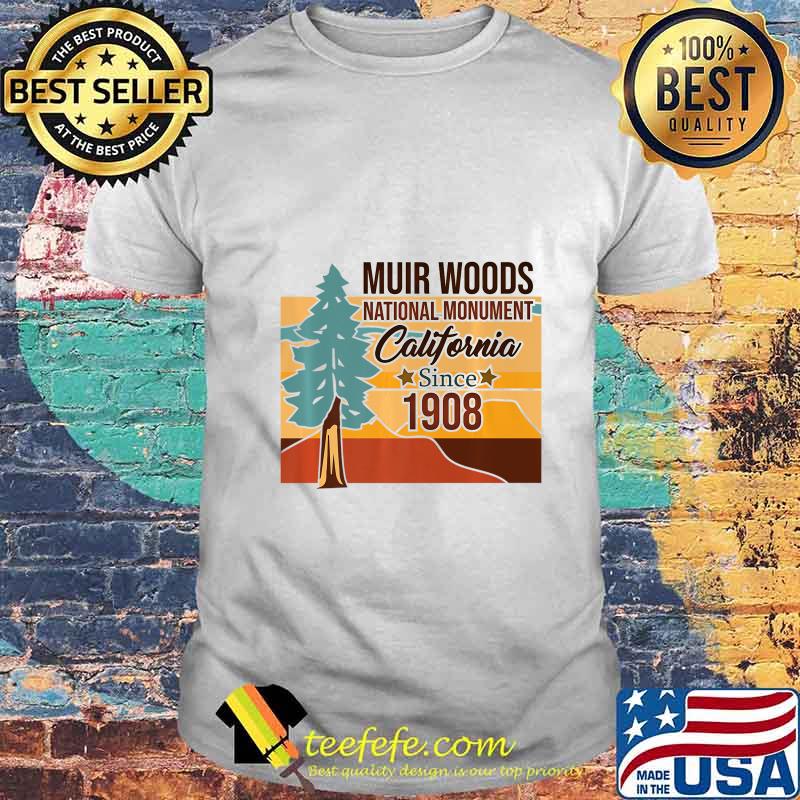 Muir Woods Monument California 1908 - Tourist Souvenir Gift Premium T-Shirt Muir Woods Monument California 1908 - Tourist Souvenir Gift Premium T-Shirt