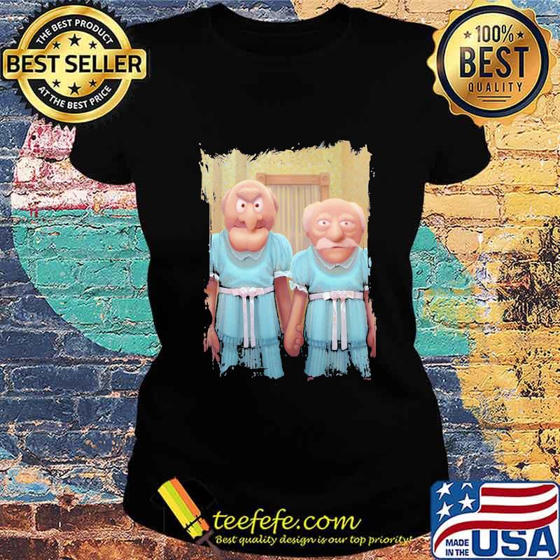 Muppet Maniac-Statler And Waldorf as the Grady Twins Shirt Ladies tee Muppet Maniac-Statler And Waldorf as the Grady Twins Shirt Ladies tee