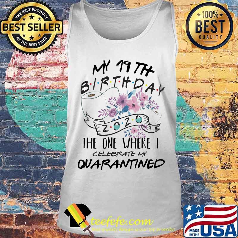 My 14th birthday 2002 the one where i celebrate my quarantined toilet paper flowers s Tank top My 14th birthday 2002 the one where i celebrate my quarantined toilet paper flowers s Tank top