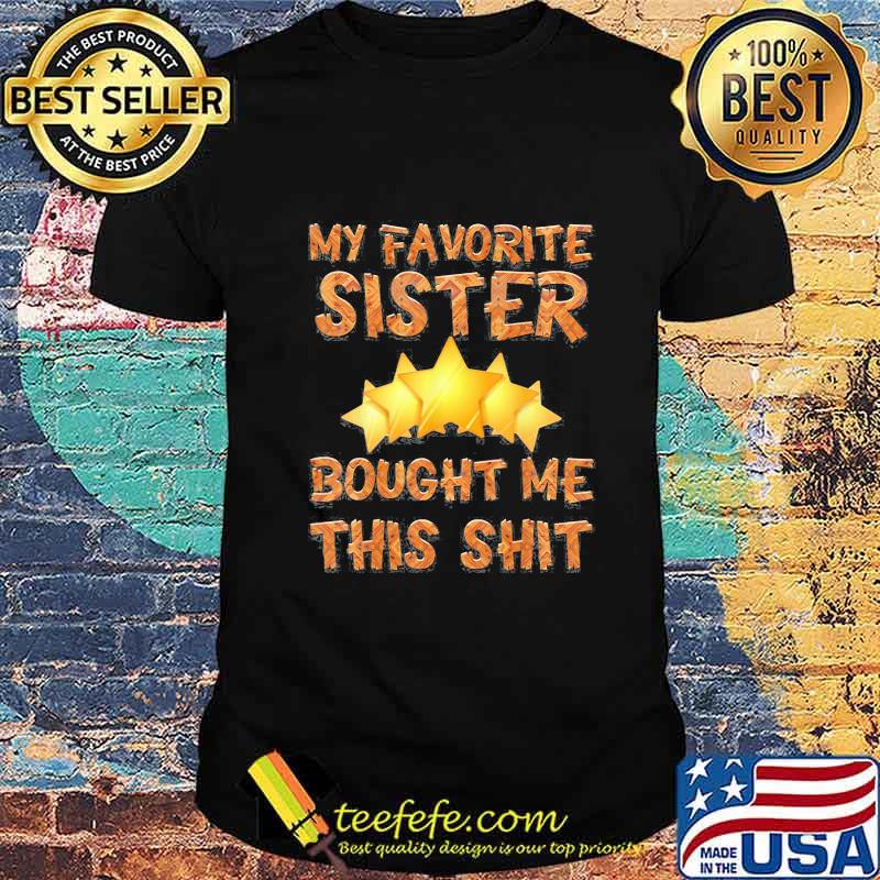 My favorite sister bought me this stars shirt