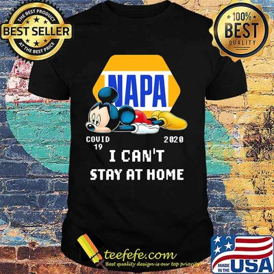 Napa mickey mouse covid-19 2020 i can't stay at home shirt