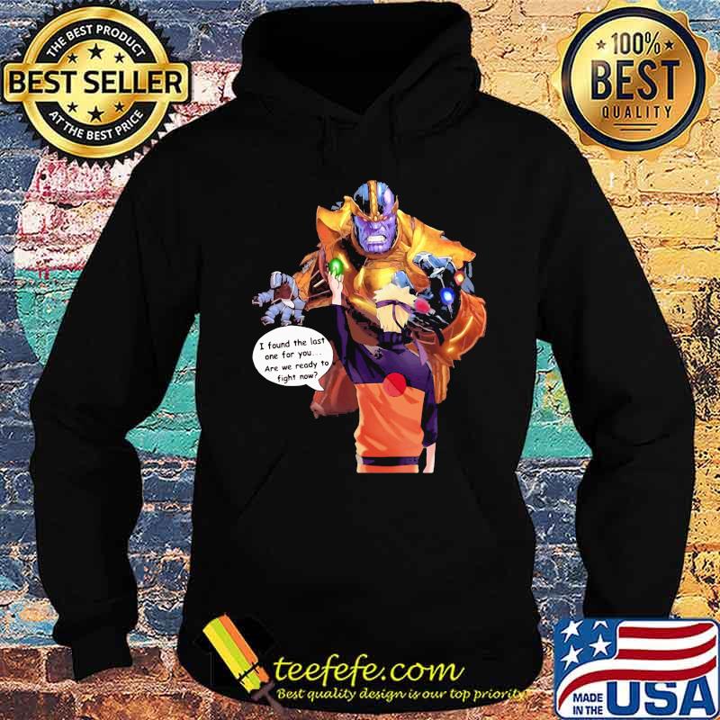 Naruto i found the last one for you are we ready to fight now s Hoodie Naruto i found the last one for you are we ready to fight now s Hoodie