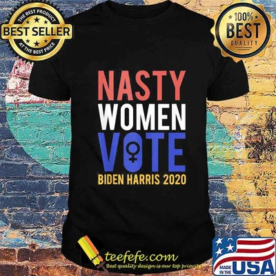 Nasty woman vote biden harris 2020 shirt