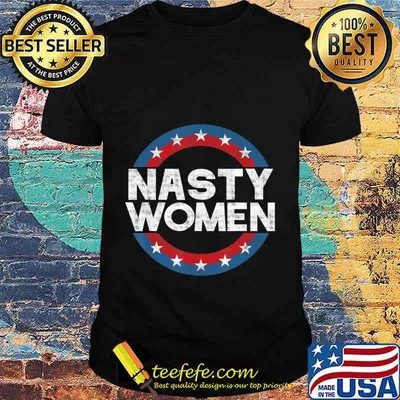 Nasty Women Kamala harris Anti Trump Election T-Shirt