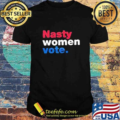 Nasty women vote 2020 shirt