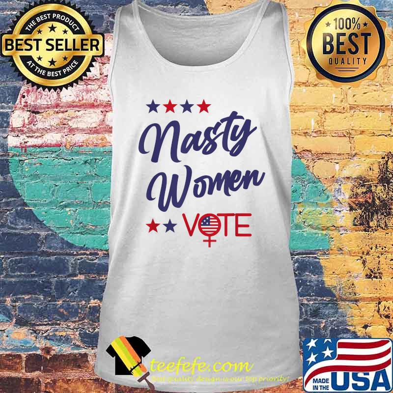 Nasty women vote american flag independence day stars s Tank top Nasty women vote american flag independence day stars s Tank top